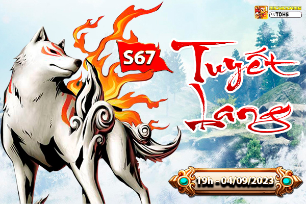 TayDuH5 - Tây Du H5 Open S67 Tuyết Lang Free VIP 10 TD67